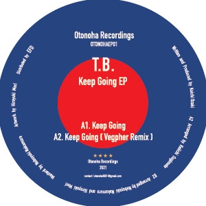 ( OTONOHAEP 01 ) T.B. - Keep Going EP - Otonoha Recordings/Japan